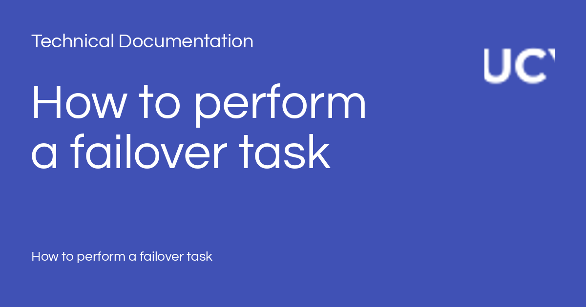 How to perform a failover task - Technical Documentation