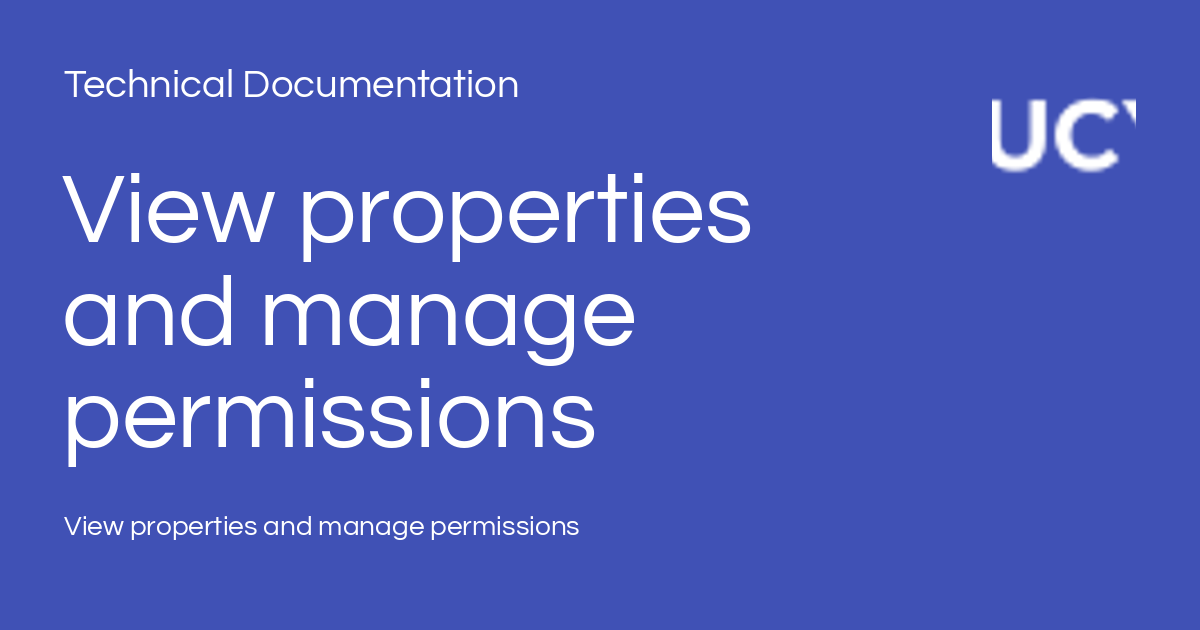 View properties and manage permissions - Technical Documentation